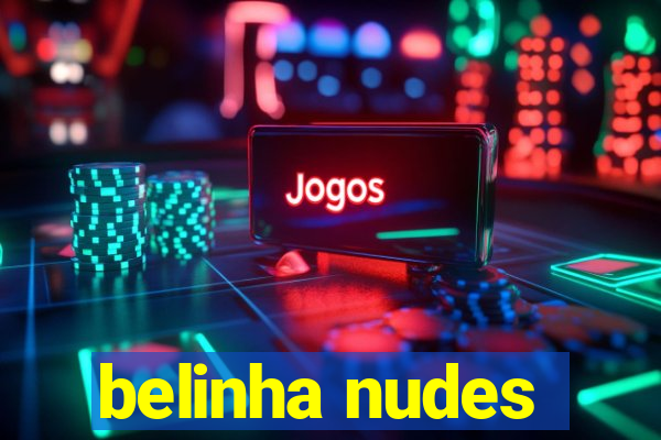 belinha nudes